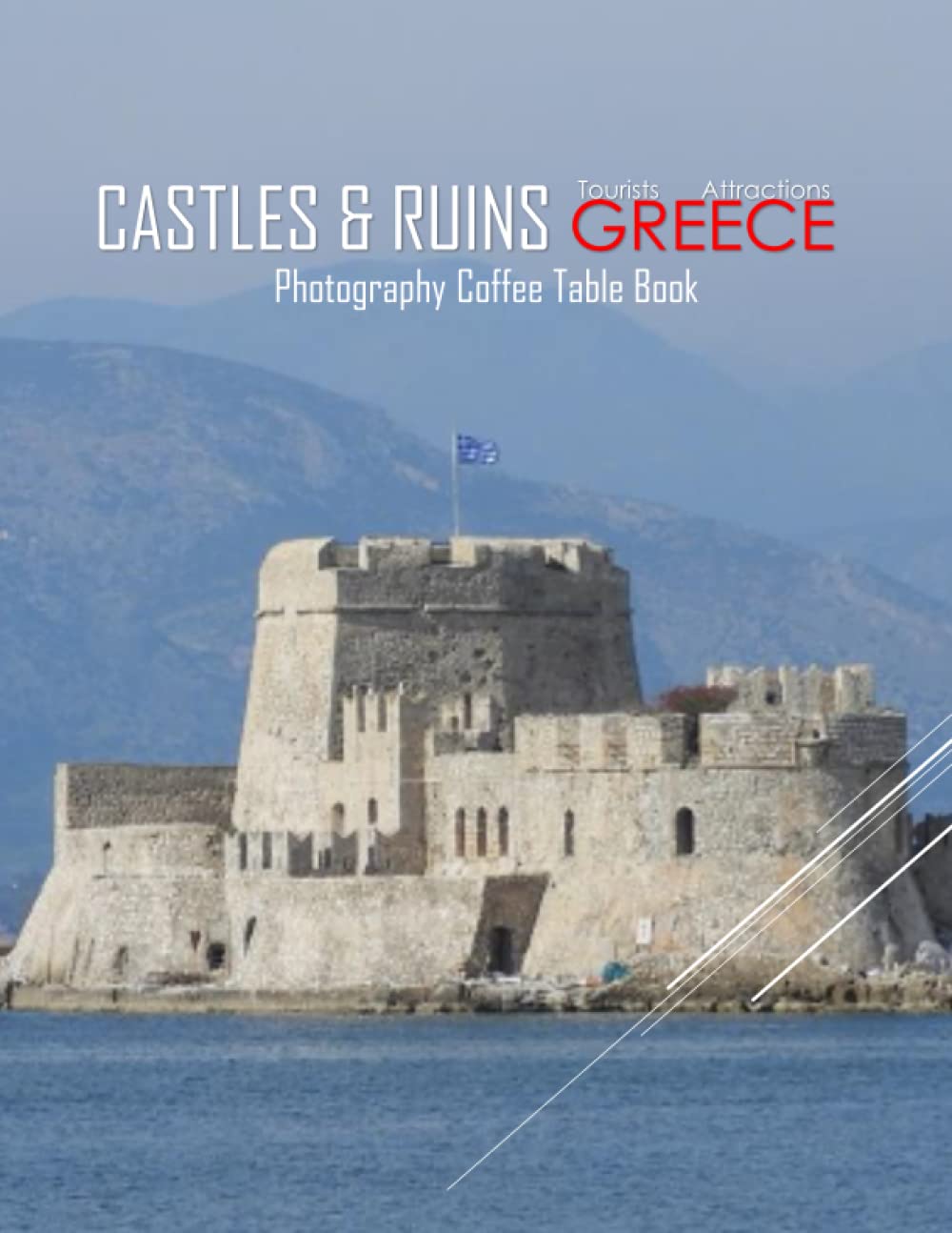 CASTLES & RUINS GREECE Photography Coffee Table Book Tourists Attractions: Castles and Ruins in Greece Photography Coffee Table Book for All: An ... Images (8.5"*11") Paperback May 29,2023