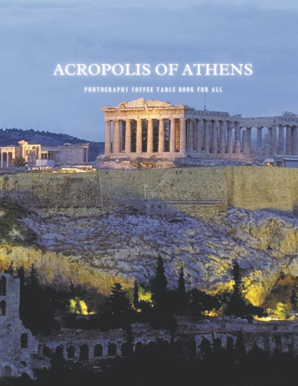 Buy Acropolis of Athens Photography Coffee Table Book for All