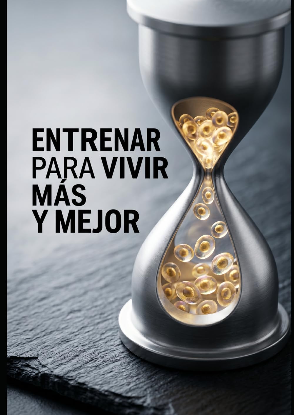 ENTRENAR PARA VIVIR MÁS Y MEJOR