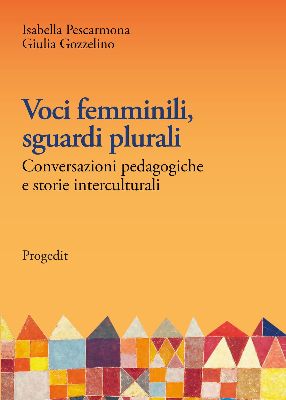 Voci Femminili, Sguardi Plurali. Conversazioni Pedagogiche E Storie Interculturali - 4