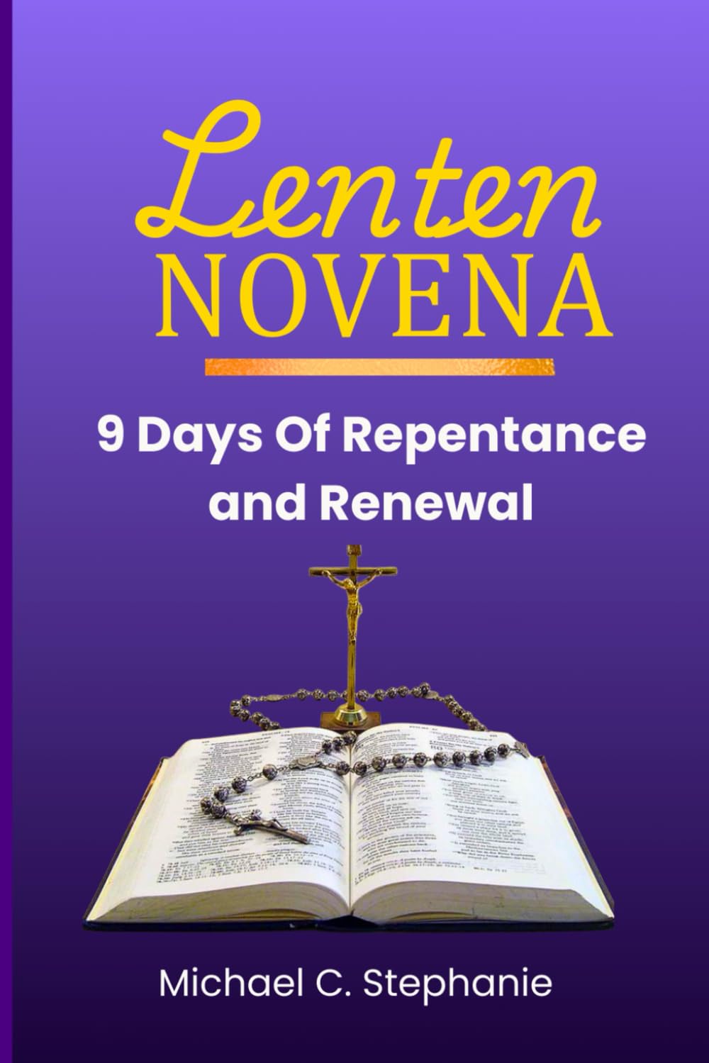 Lenten Novena___ 9 Days prayer for repentance and renewal