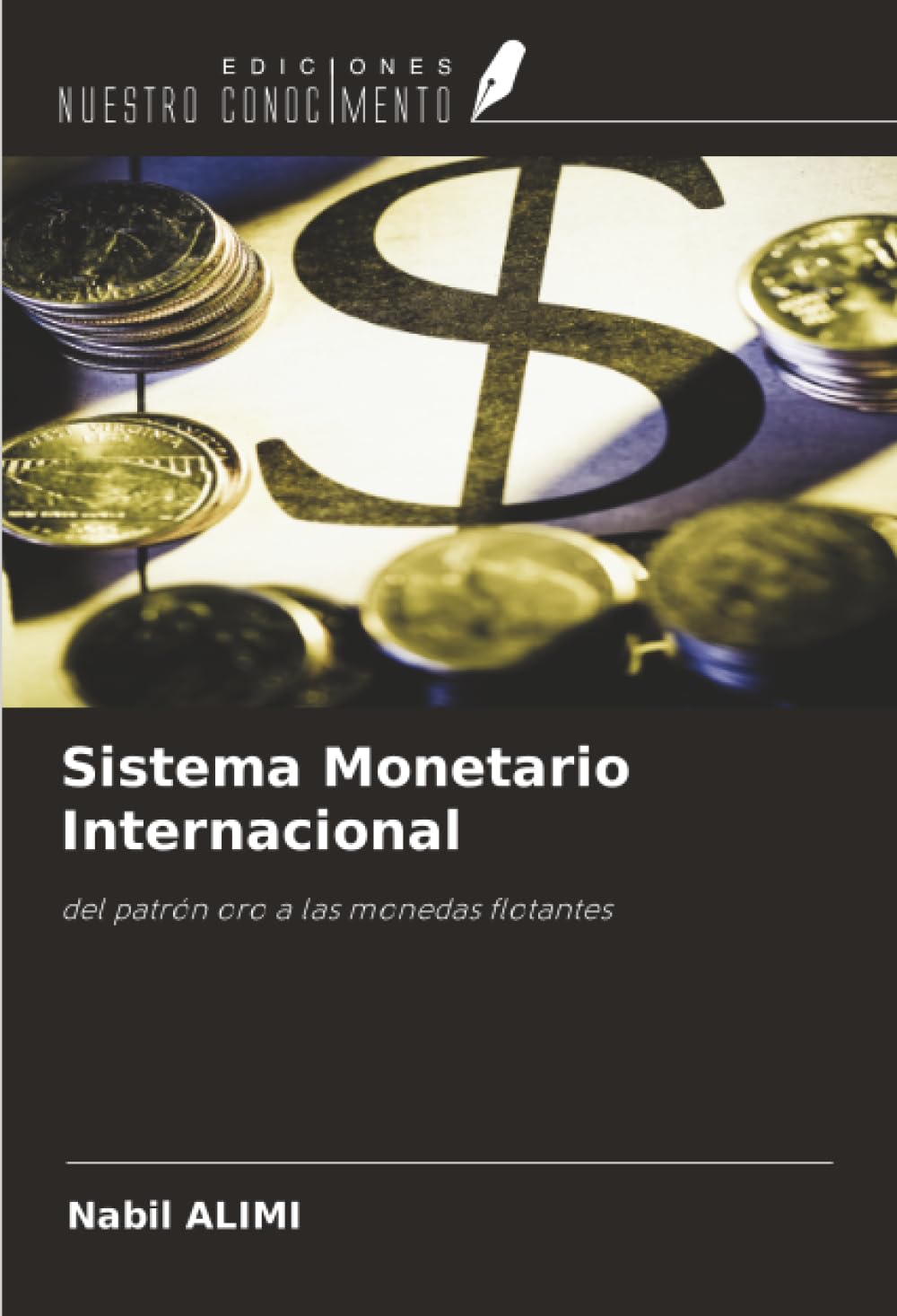 Sistema Monetario Internacional: del patrón oro a las monedas flotantes