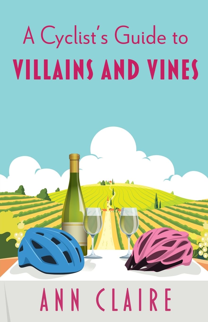 A Cyclist's Guide to Villains and Vines: 2 (A Cyclist's Guide Mystery)