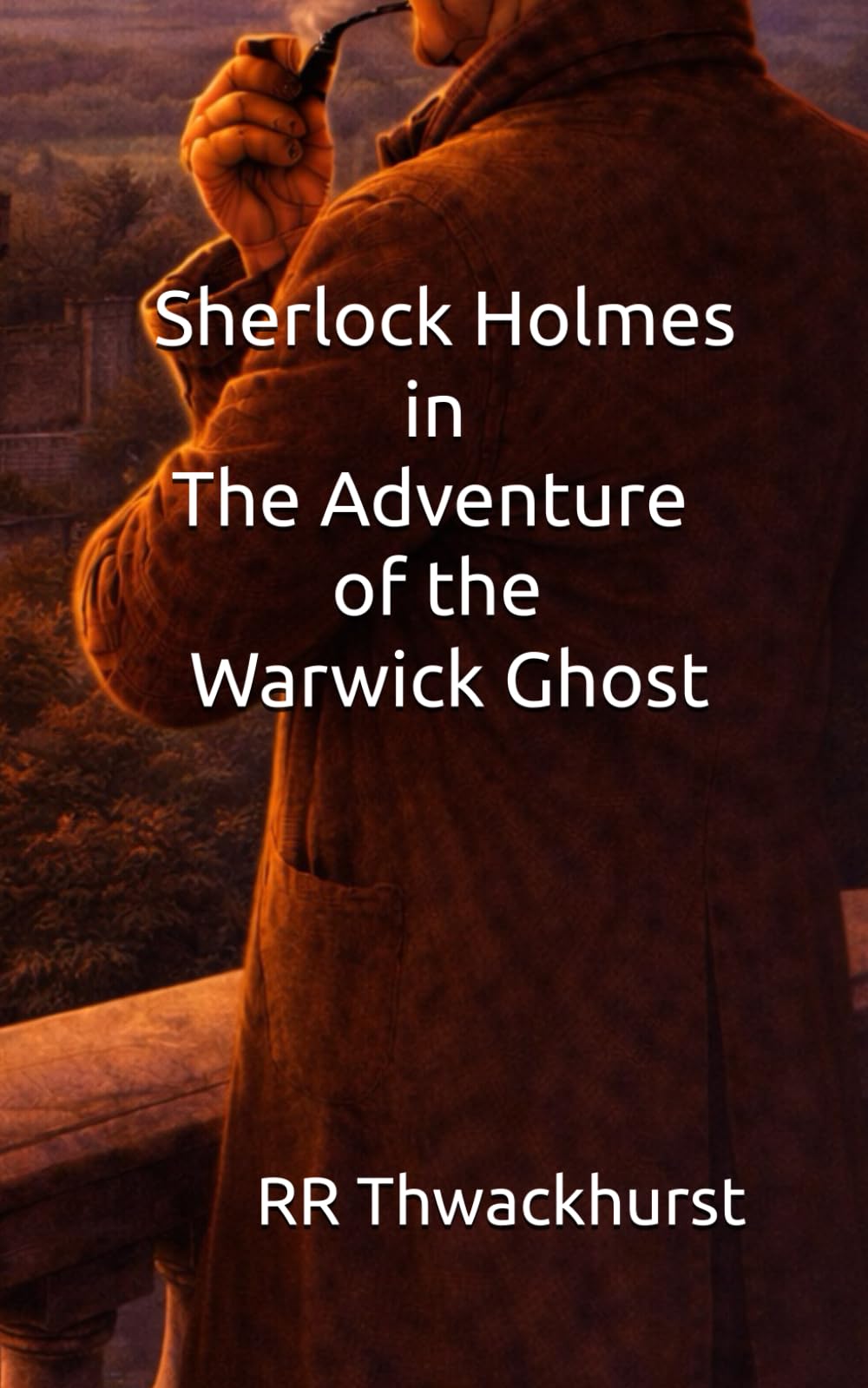 Sherlock Holmes in The Adventure of the Warwick Ghost