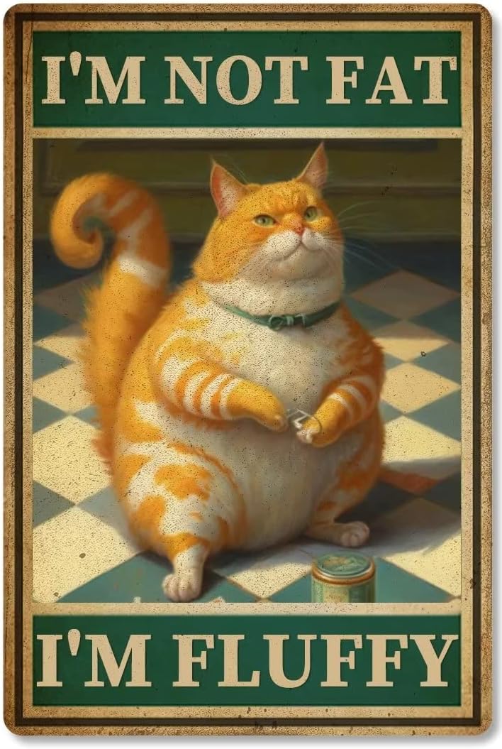 Vintage Funny Fat Orange Cat Tin Sign I'M Not Fat I'M Metal Poster Retro Plaque Wall Decor Gift For Garden Garage Classroom Library Living Room Cinema 16x24 Inch