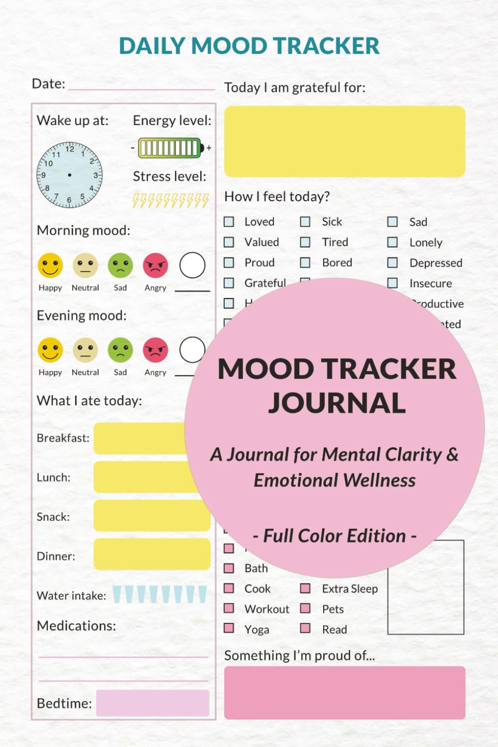 Mood Tracker Journal: Track Your Moods, Energy Levels & Daily Gratitude for Mental Clarity and Emotional Wellness — Full-Color Edition