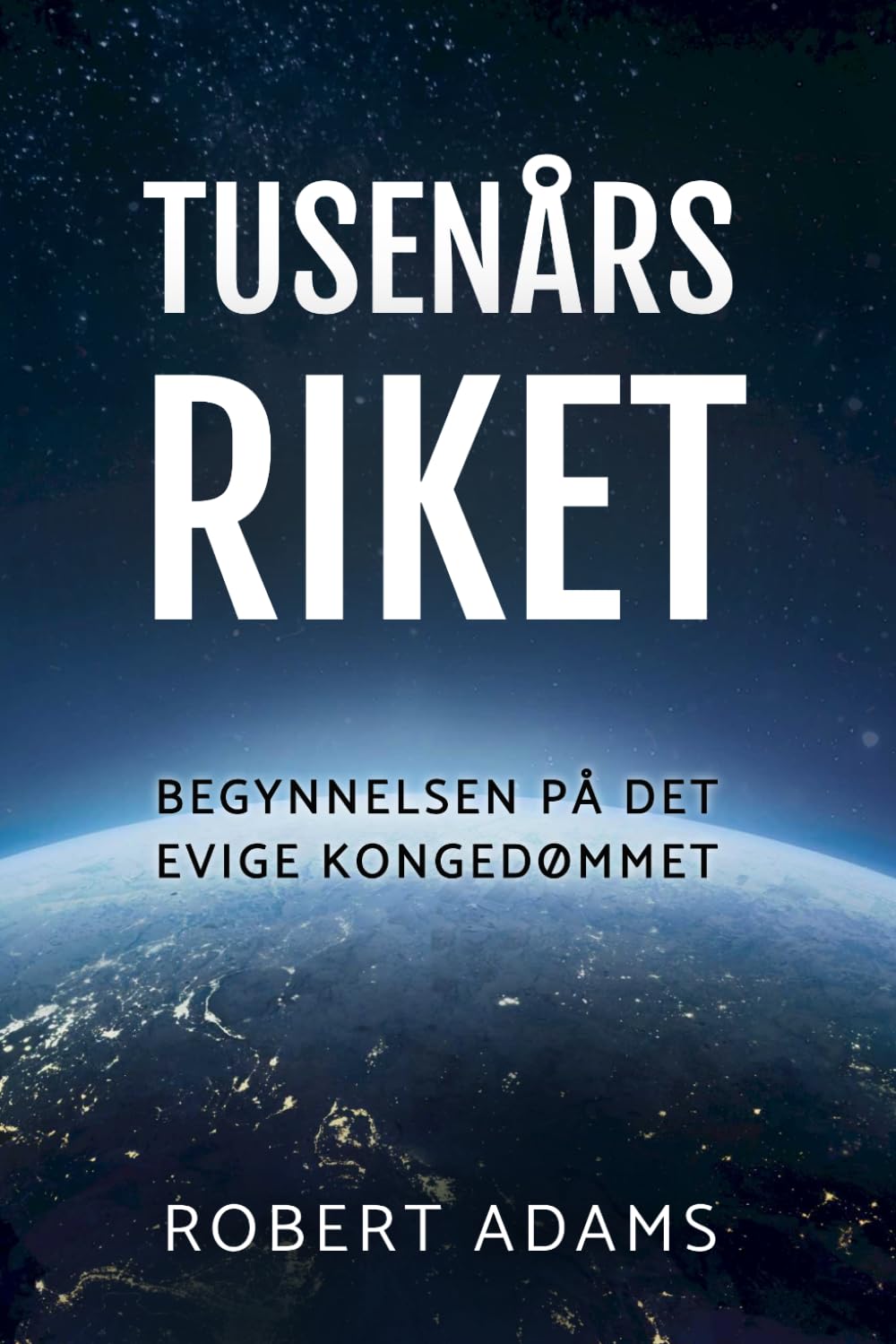 TUSENÅRSRIKET: Begynnelsen på det evige kongedømmet
