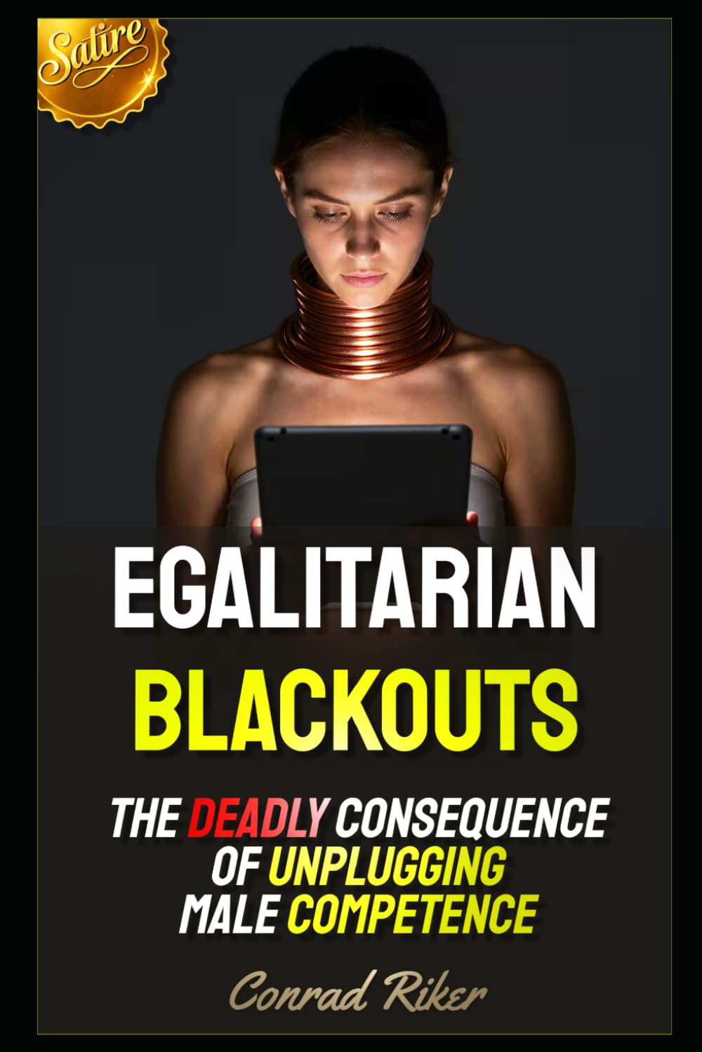 Egalitarian Blackouts: The Deadly Consequence of Unplugging Male Competence (Redpilled Female Supremacy (satire))
