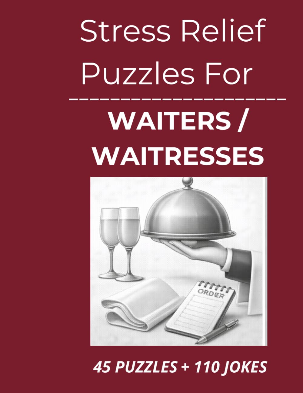 Stress Relief Puzzles for Waiters & Waitresses: Easygoing Word Search Puzzles and Light Humor for Servers After Long Shifts and Busy Floors