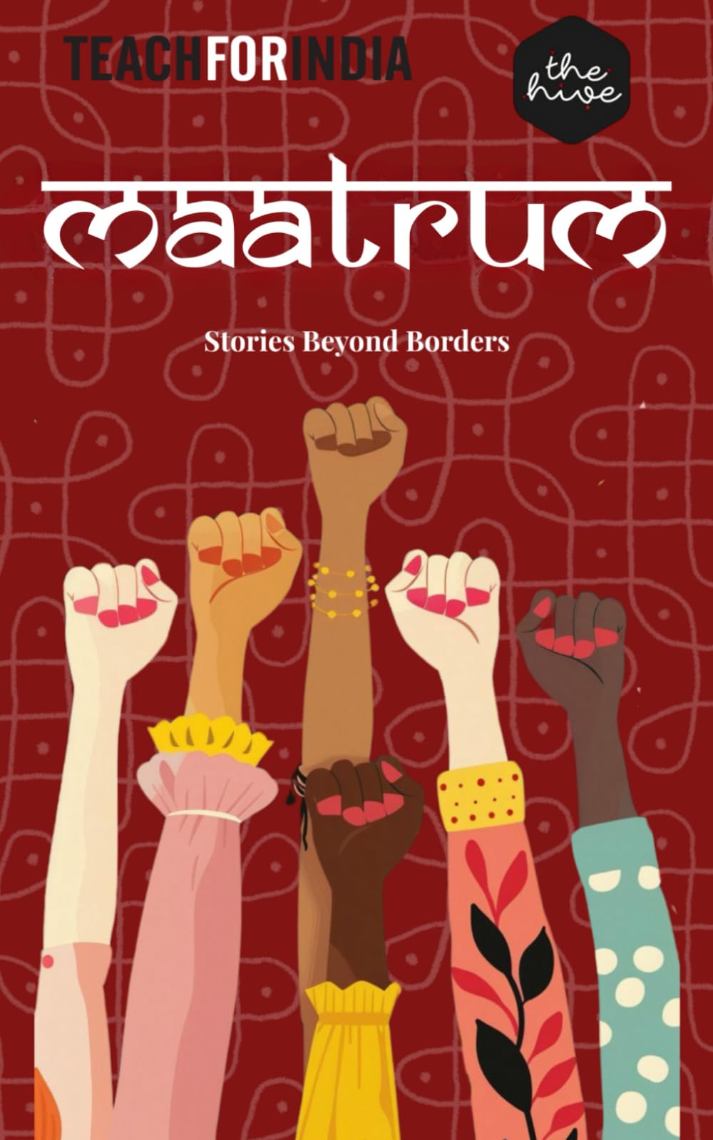 Stories Beyond Borders -Maatrum-: (Teach for India)