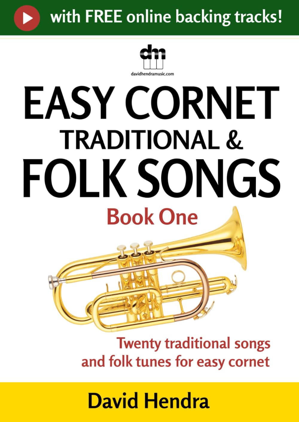 Easy Cornet Traditional & Folk Songs - Book One: Twenty traditional songs & folk tunes arranged for easy cornet (easy cornet series)