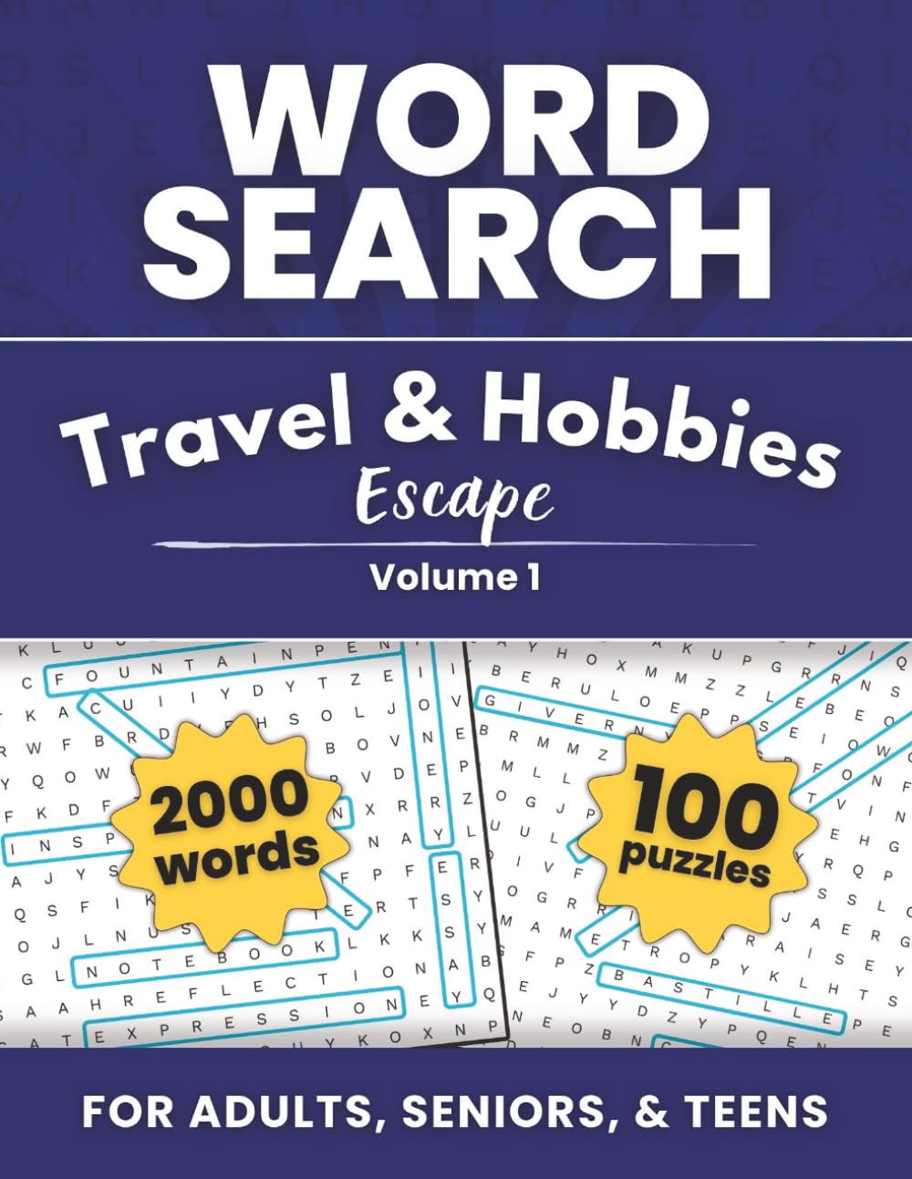 Travel & Hobbies Escape Word Search for Adults: 100 Large-Print Word Search Puzzles for Relaxing Travel, Hobbies, and Everyday Escapes