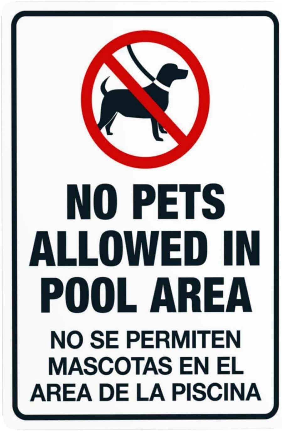 No Pets Allowed in Pool Area Bilingual Spanish-English Rust Free Aluminum Warning Sign - Pool Rules Decor with Pre-Drilled Holes - 12x16 Inch​