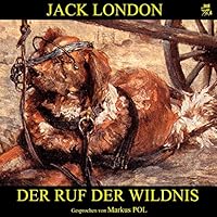 Der Ruf der Wildnis Hörbuch