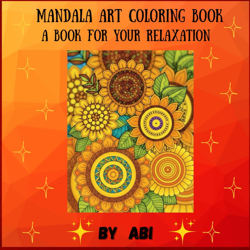 Mandala Art Coloring Book: A Book For Your Relaxation
