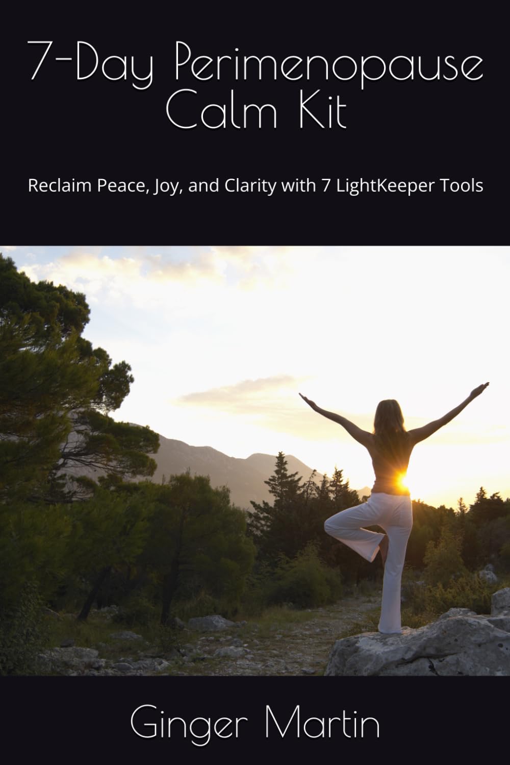 7-Day Perimenopause Calm Kit: Reclaim Peace, Joy, and Clarity with 7 LightKeeper Tools