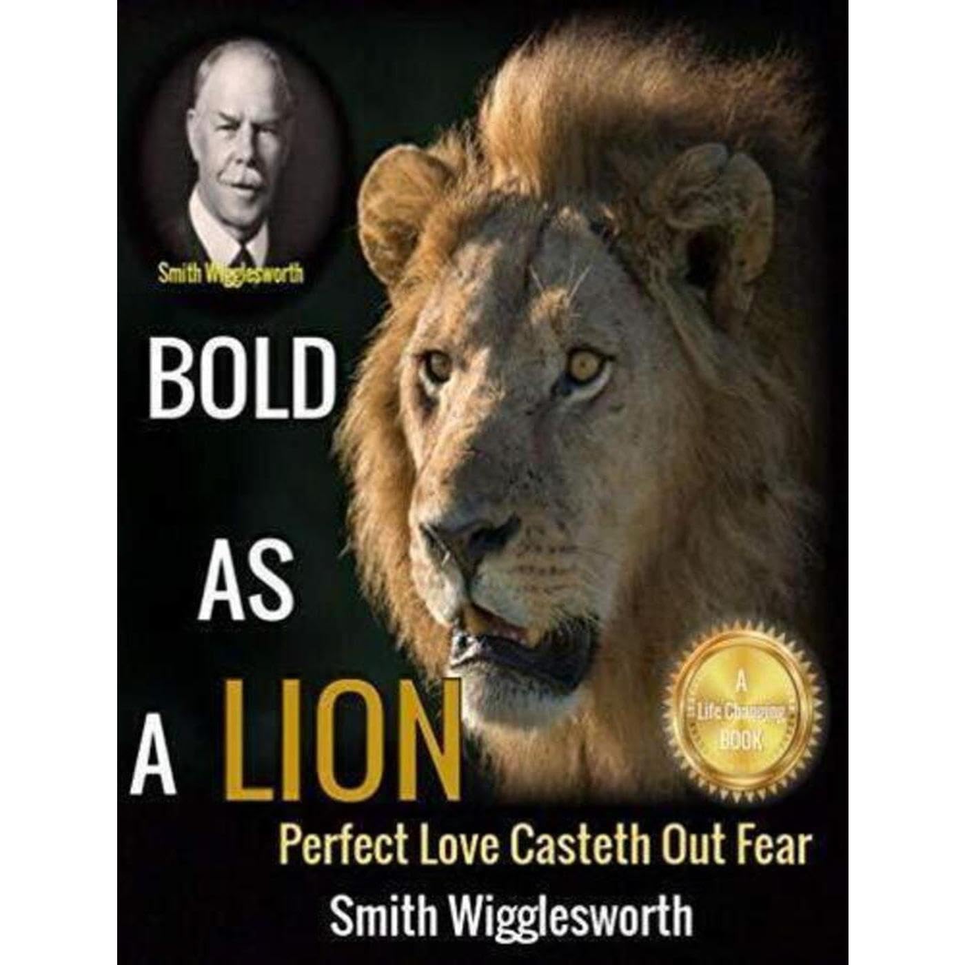 Smith Wigglesworth BOLD AS A LION