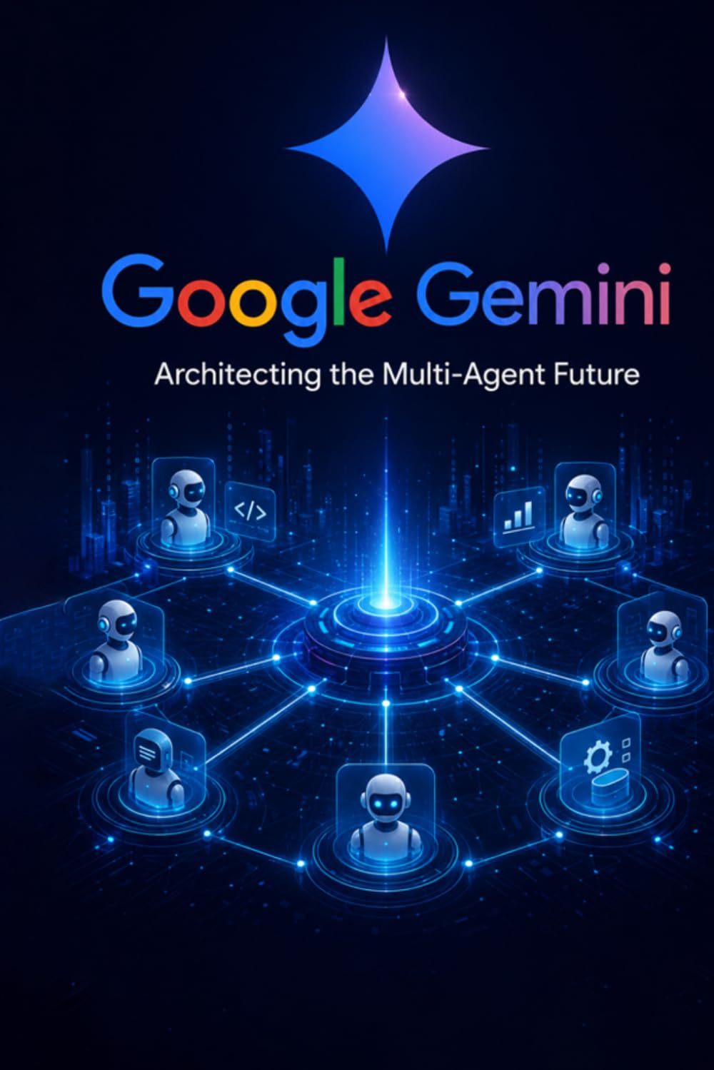 Google Gemini: Architecting the Multi-Agent Future