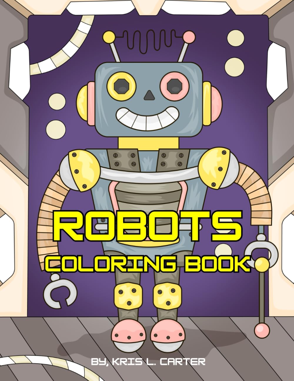 Robots Coloring Book: Color, connect the dots