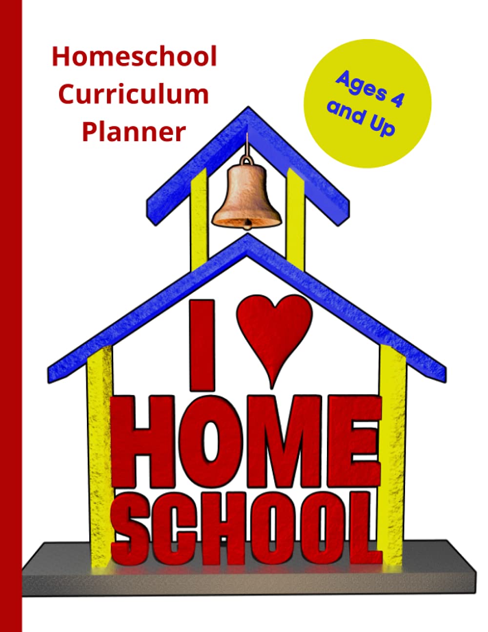 Homeschool Curriculum Planner: I Love Home School
