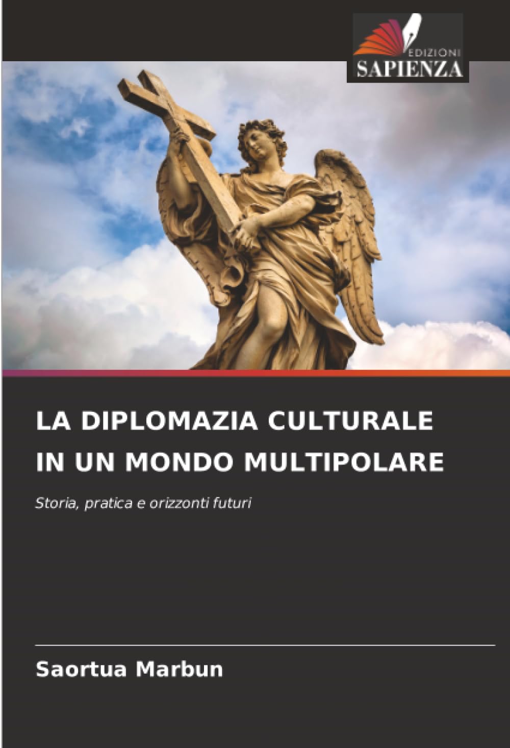 LA DIPLOMAZIA CULTURALE IN UN MONDO MULTIPOLARE: Storia, pratica e orizzonti futuri
