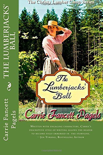 The Lumberjacks' Ball (The Christy Lumber Camp Series) (Volume 2) Paperback – April 19, 2015