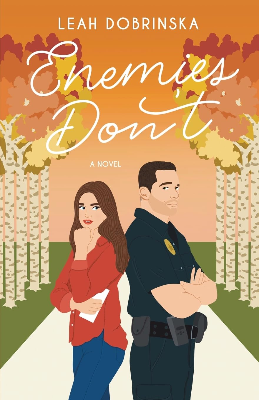 Enemies Don't: An Enemies to Lovers Romantic Comedy (Fall In Love Series)