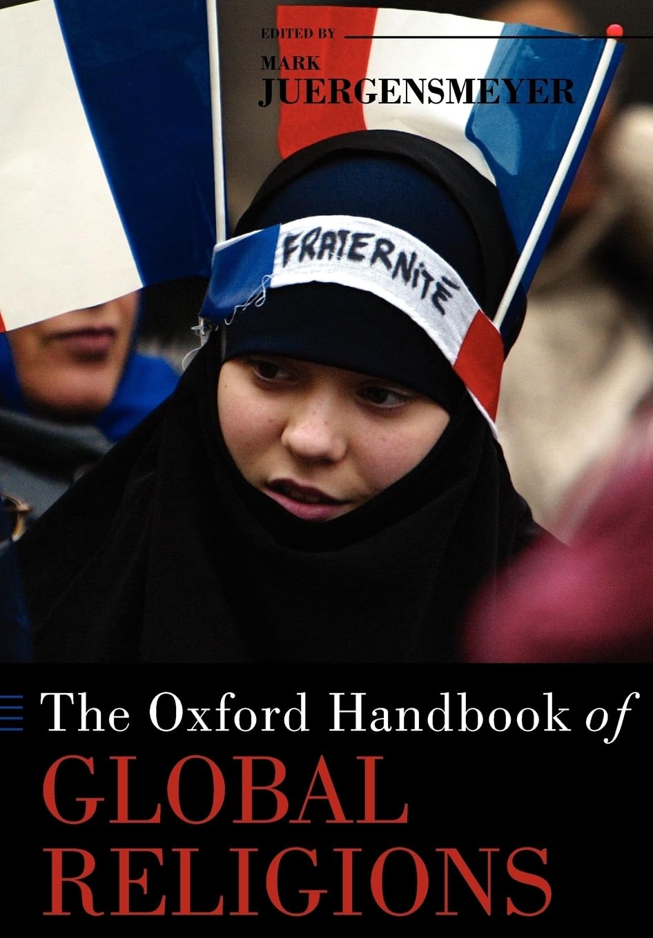 The Oxford Handbook of Global Religions (Oxford Handbooks)
