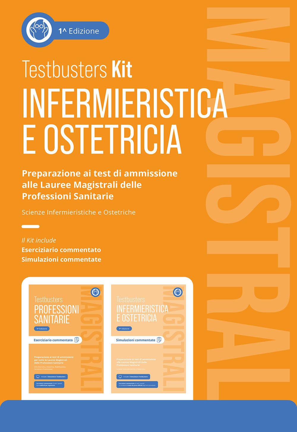 Testbusters Infermieristica e Ostetricia Magistrali. Kit. Preparazione ai test di ammissione alle Lauree Magistrali in Scienze Infermieristiche e Ostetriche. Con simulatore