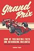 Grand Prix Book of Fascinating Facts and Astonishing Anecdotes: A Collection of 219 Facts and Short Stories for Motorsport Fans Paperback – 1 Mar. 2024