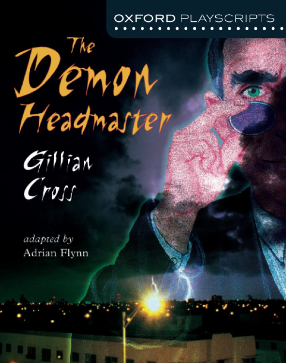 Oxford Playscripts: The Demon Headmaster: Gillian Cross Paperback – 18 Sept. 2003