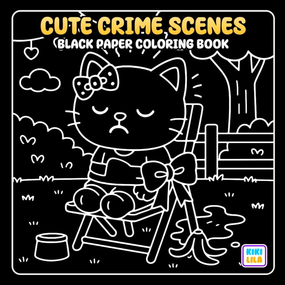 Cute Crime Scenes Black Paper Coloring Book: Adorable Mystery Adventures on Bold Dark Pages