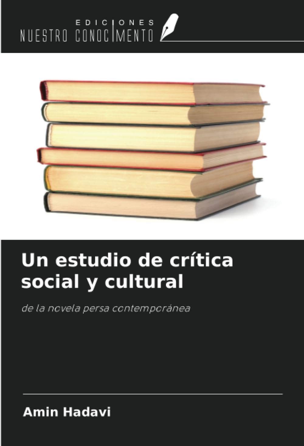 Un estudio de crítica social y cultural: de la novela persa contemporánea