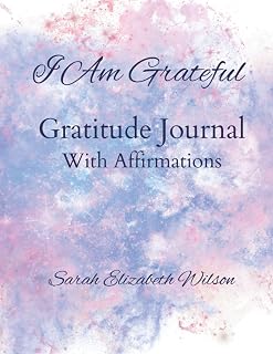 Independently published I Am Grateful: Gratitude Journal With Affirmations