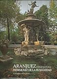  ARANJUEZ. PAISAJE CULTURAL. PATRIMONIO DE LA HUMANIDAD