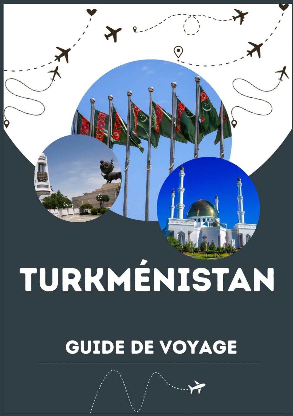 TURKMÉNISTAN GUIDE DE VOYAGE 2026