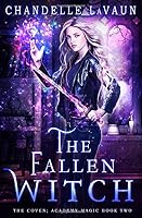 The Fallen Witch (The Coven: Academy Magic Book 2) 1096896265 Book Cover