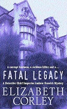 Paperback Fatal Legacy (A Detective Chief Inspector Andrew Fenwick Mystery) Book