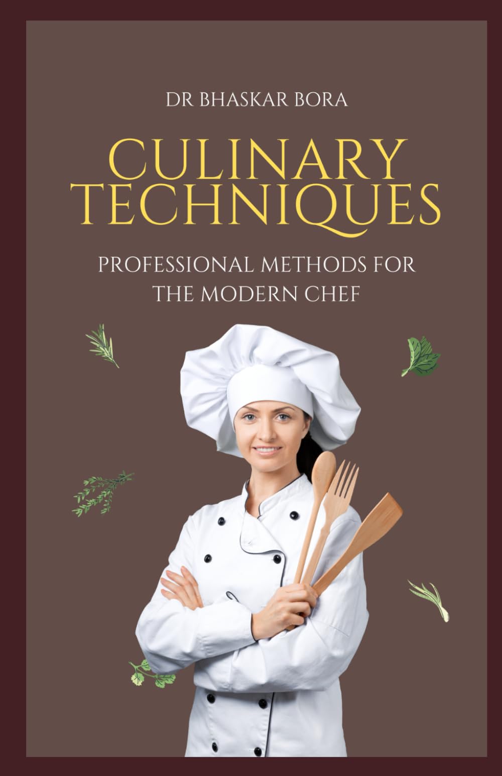 Culinary Techniques: Professional Methods for the Modern Chef,