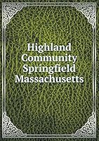 Highland Community Springfield Massachusetts 5519471517 Book Cover
