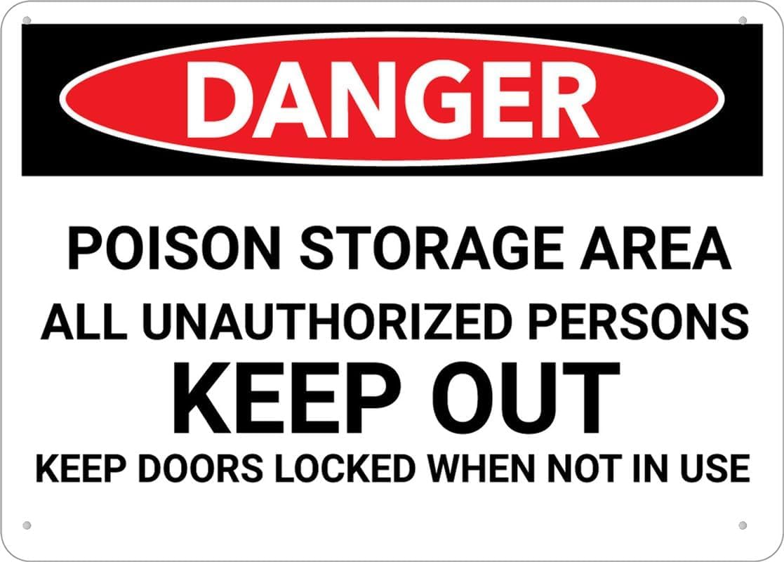 Danger Poison Storage Area Keep Out Keep Doors Locked Rust Free Aluminum Sign - Pre-Drilled Holes Decor for Business, Workplace, Home - 12x16 Inch​