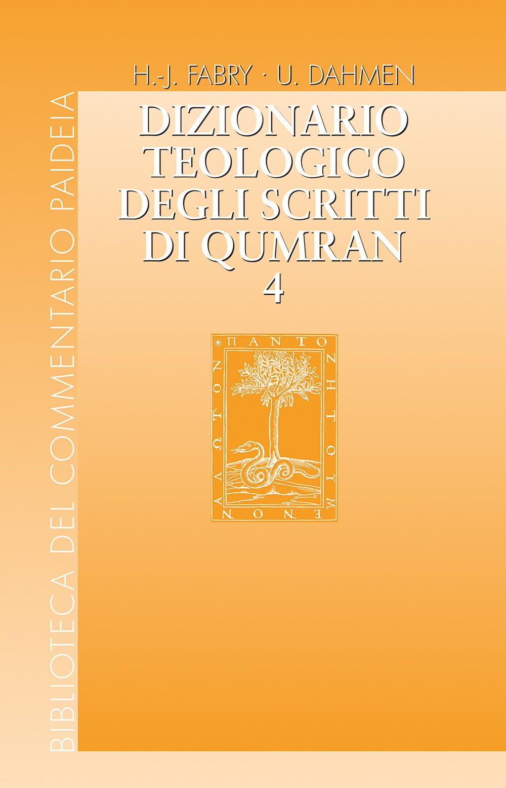 Dizionario Teologico Degli Scritti Di Qumran. Kohen - MaśKîL (Vol. 4) - 4
