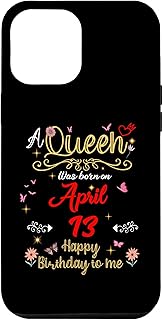 iPhone 14 Plus A Queen Was Born on April 13 April 13th Birthday Case