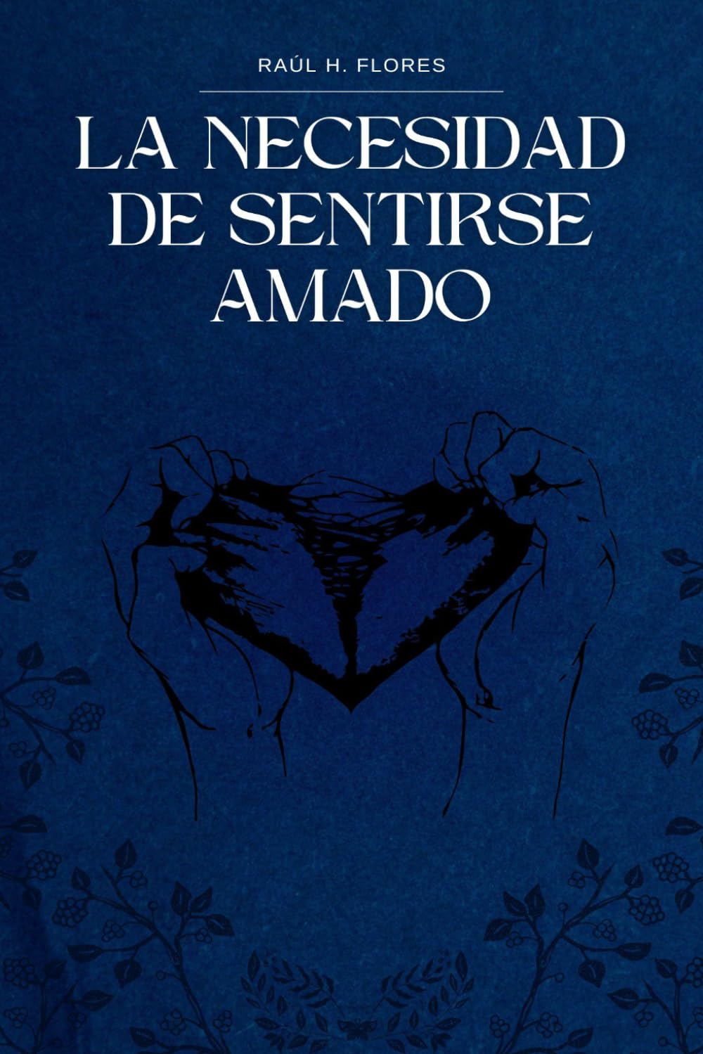 LA NECESIDAD DE SENTIRSE AMADO