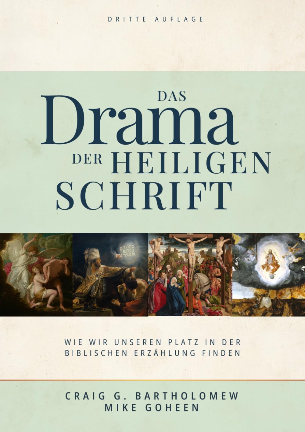 Das Drama der Heiligen Schrift: Wie wir unseren Platz in der biblischen Erzählung finden