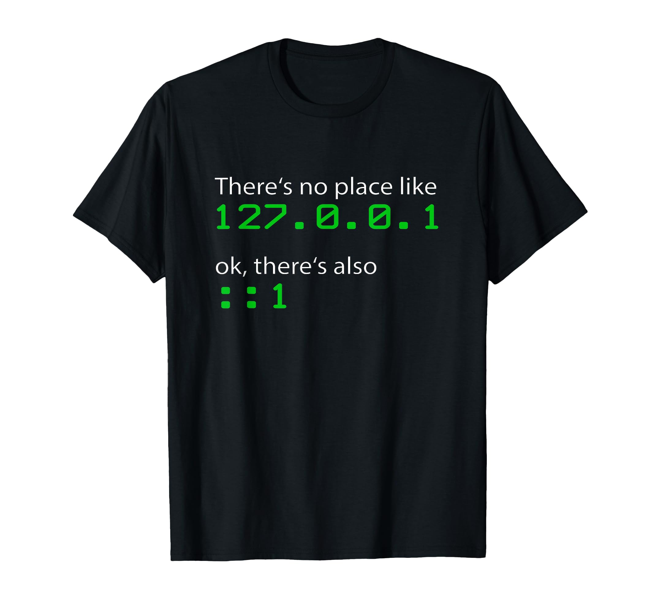 Admin Geek 127.0.0.1 ::1 There is no Place Like Home T-Shirt