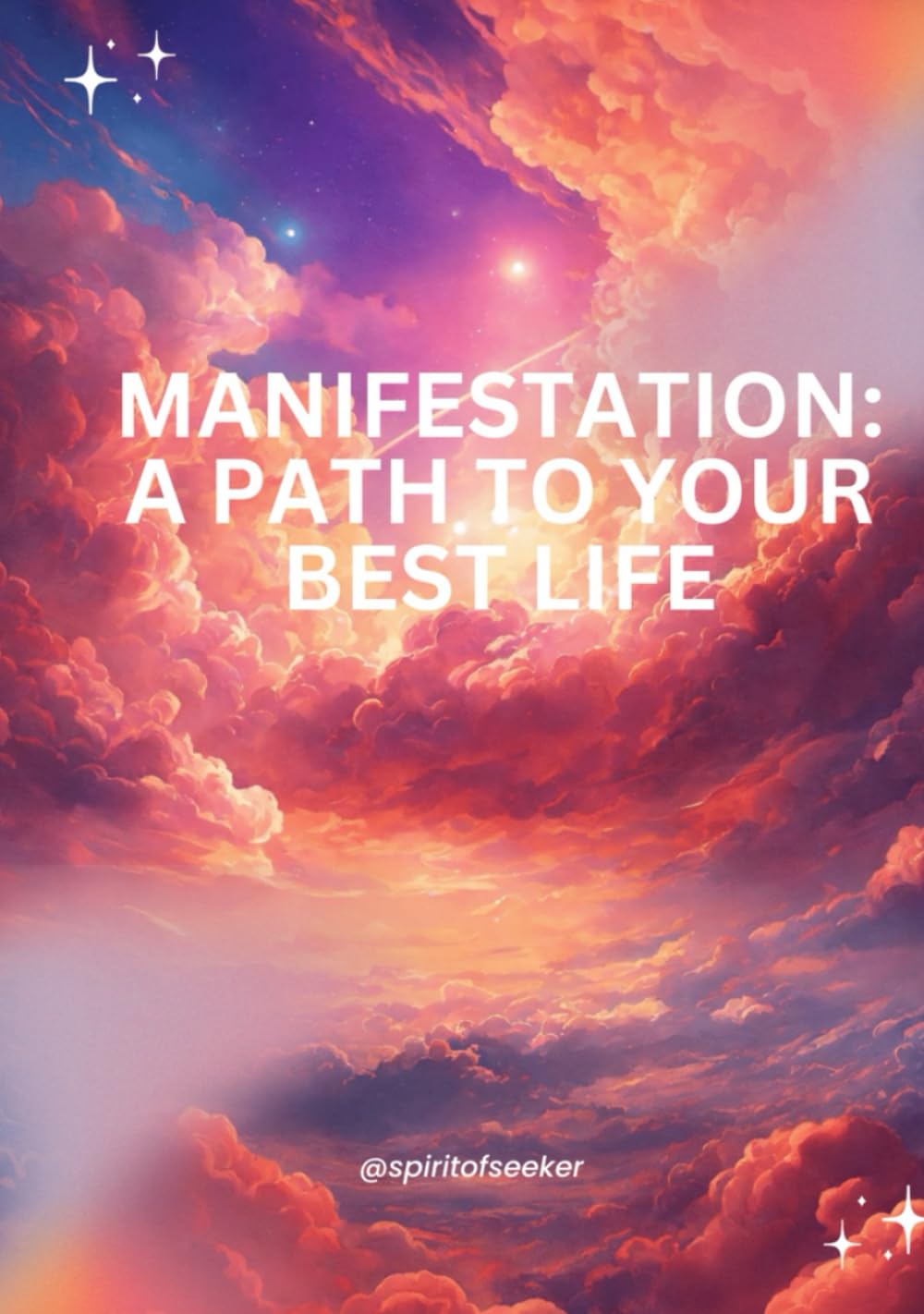 Manifestation: A Path to Your Best Life