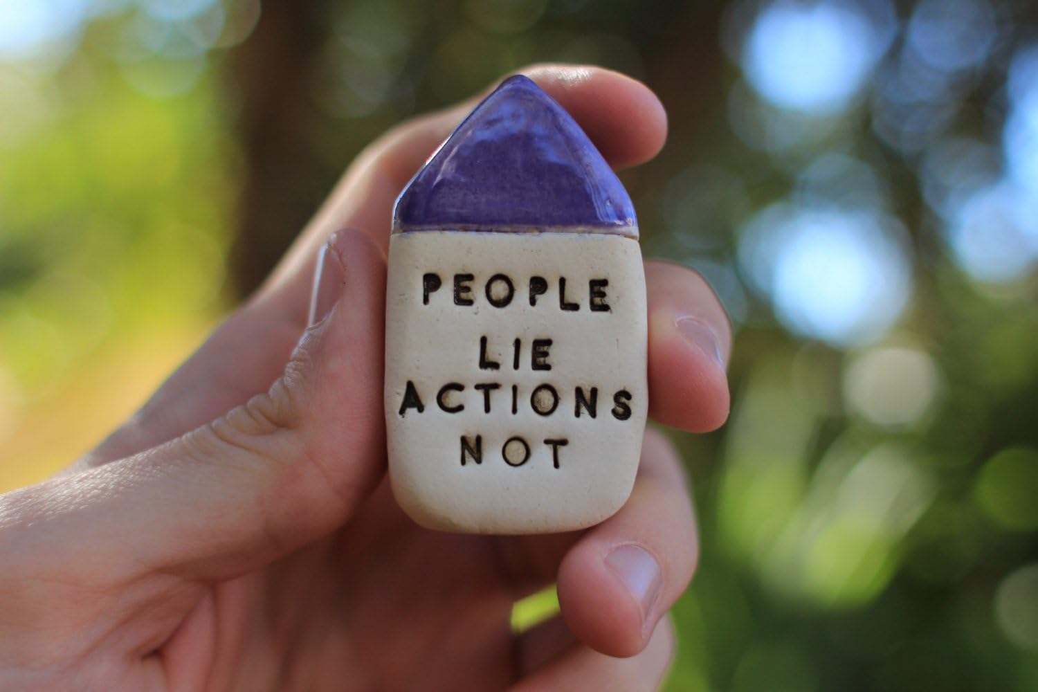 Handmade Decorative Personalized Ceramic Miniature House with an Inspirational Motivational Quote"People lie Actions not"