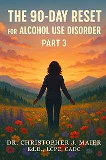 The 90-Day Reset for Alcohol Use Disorder: Part 3 (Days 181-270): Reclaiming Joy, Trust, and a Future Beyond Addiction