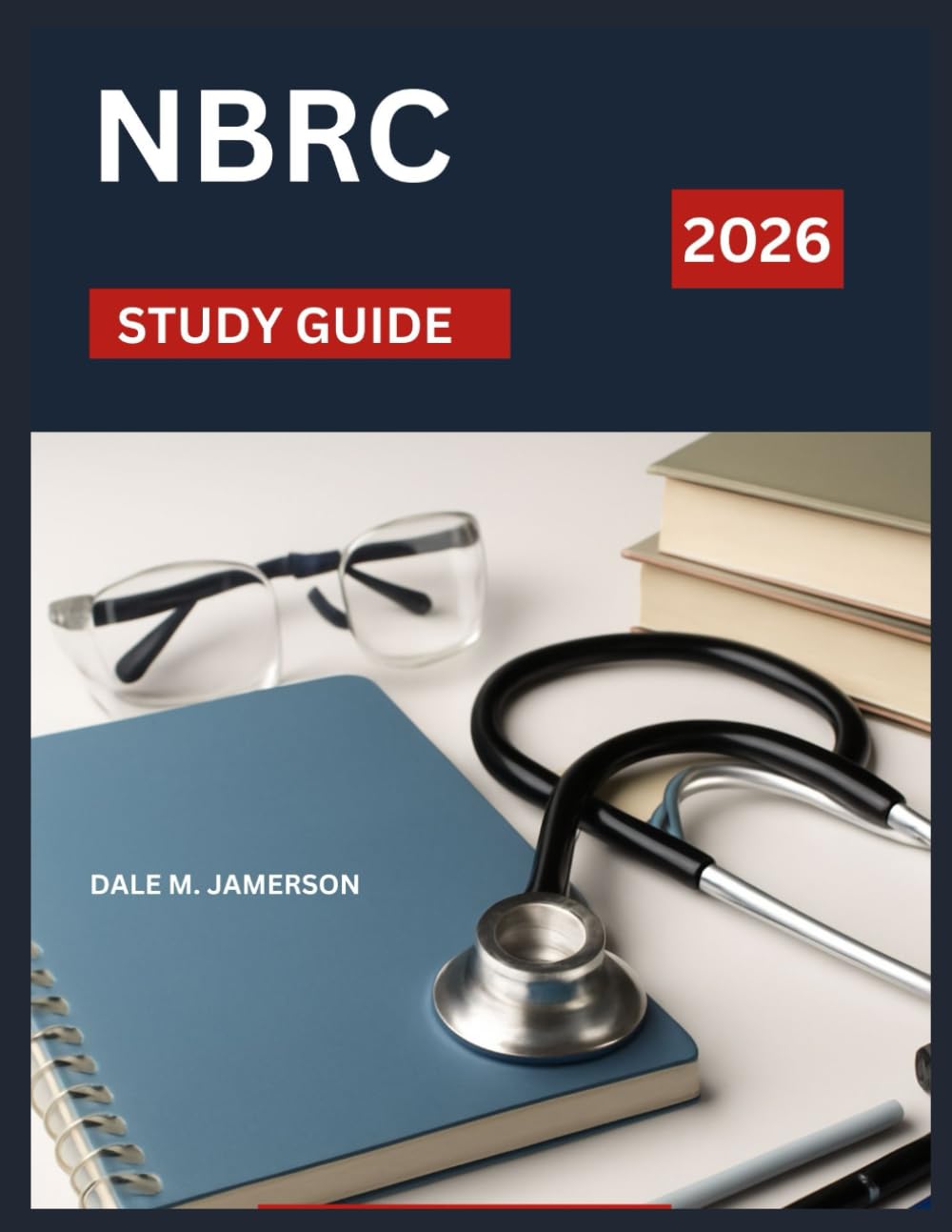 NBRC Study Guide 2026: Anatomy & Physiology Of The Respiratory System Therapy Exam Prep with Practice Questions, 500 Test Questions , Detailed Answer